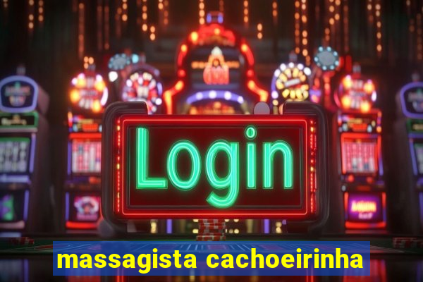 massagista cachoeirinha